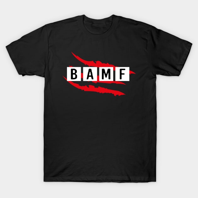 BAMF T-Shirt by markout